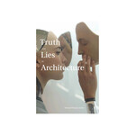 Truth and Lies in Architecture