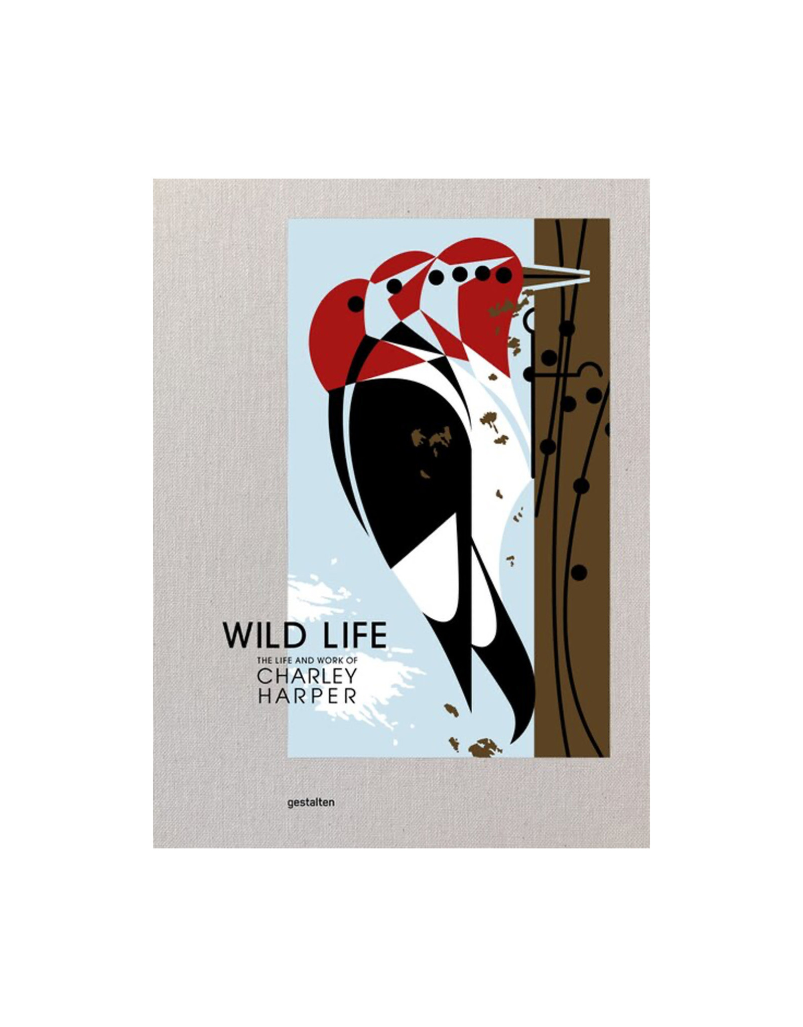 Wild Life : The Life and Work of Charley Harper