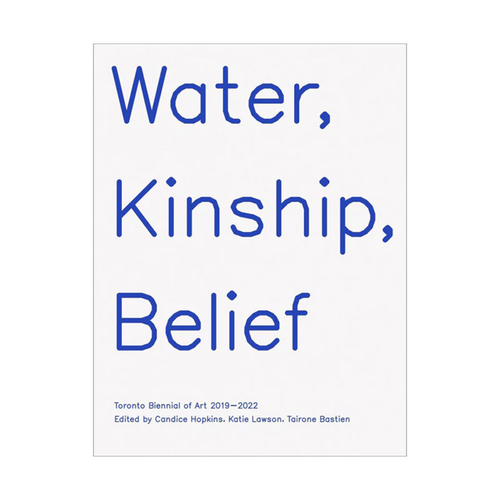 Art Metropole Water, Kinship, Belief
