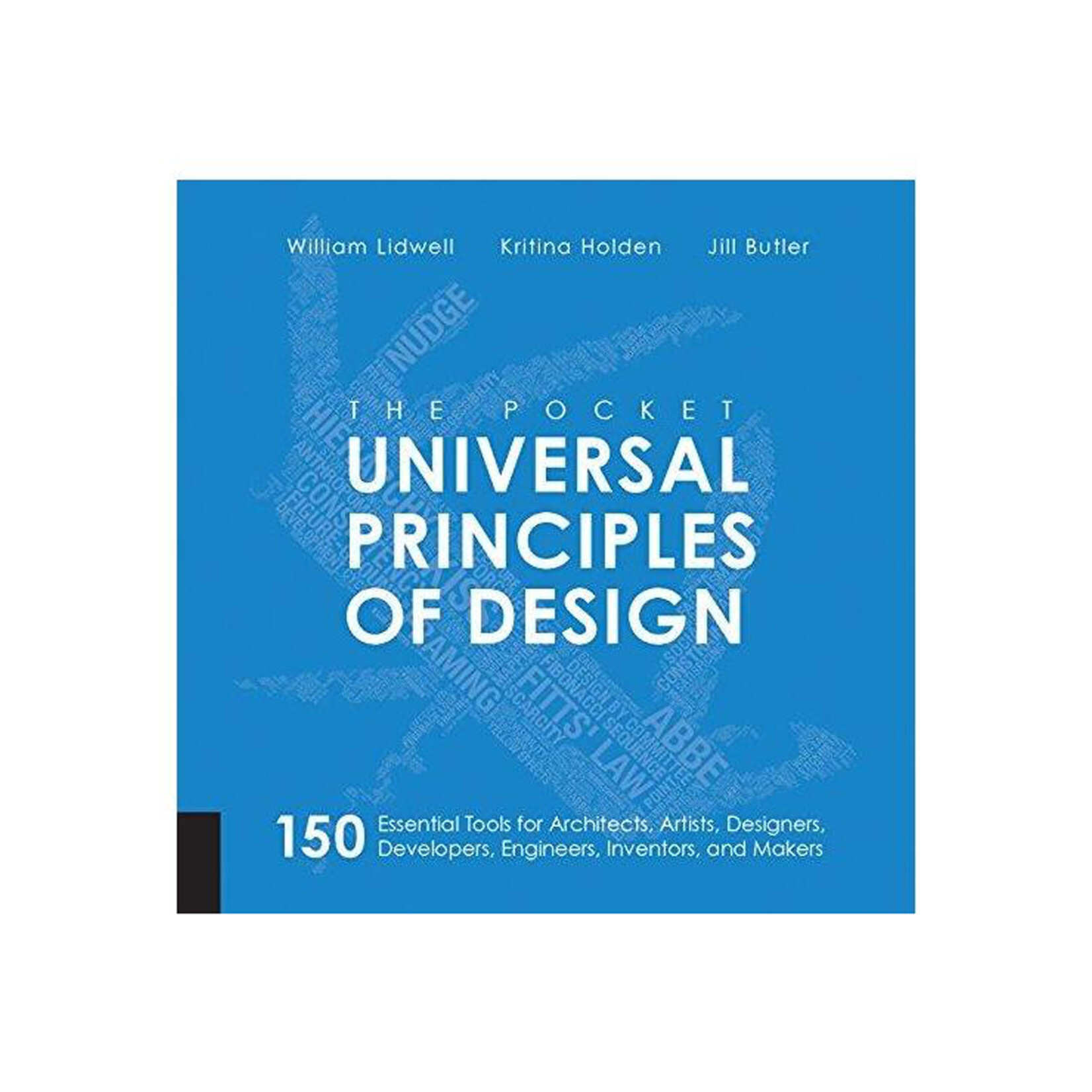 Rockport Publishers The Pocket Universal Principles of Design: 150 Essential Tools for Architects, Artists, Designers, Developers, Engineers, Inventors, and Makers