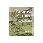 Monacelli Paradise Planned: The Garden Suburb and the Modern City