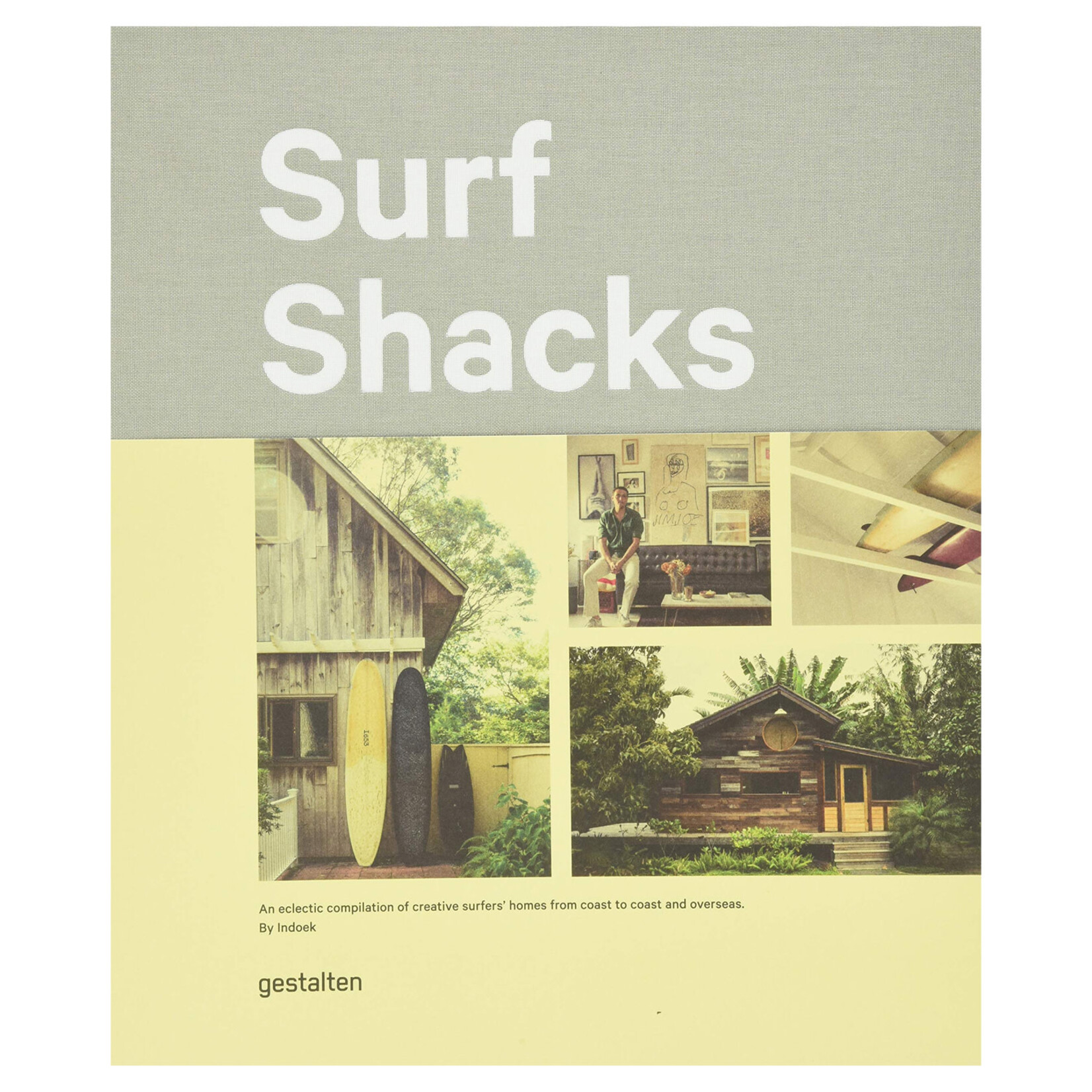 Gestalten Surf Shacks: An Eclectic Compilation of Surfers' Homes from Coast to Coast
