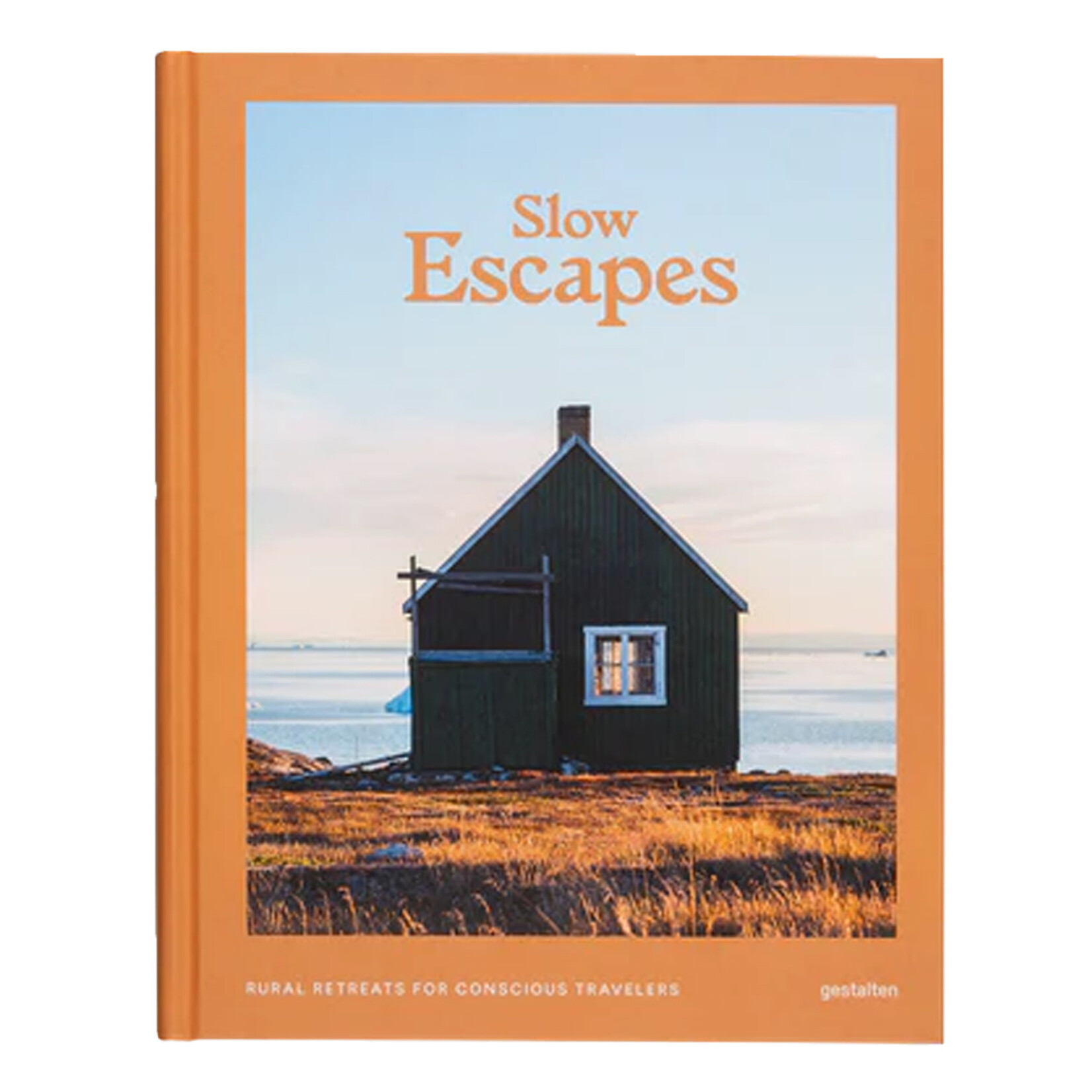 Gestalten Slow Escapes : Rural Retreats for Conscious Travelers