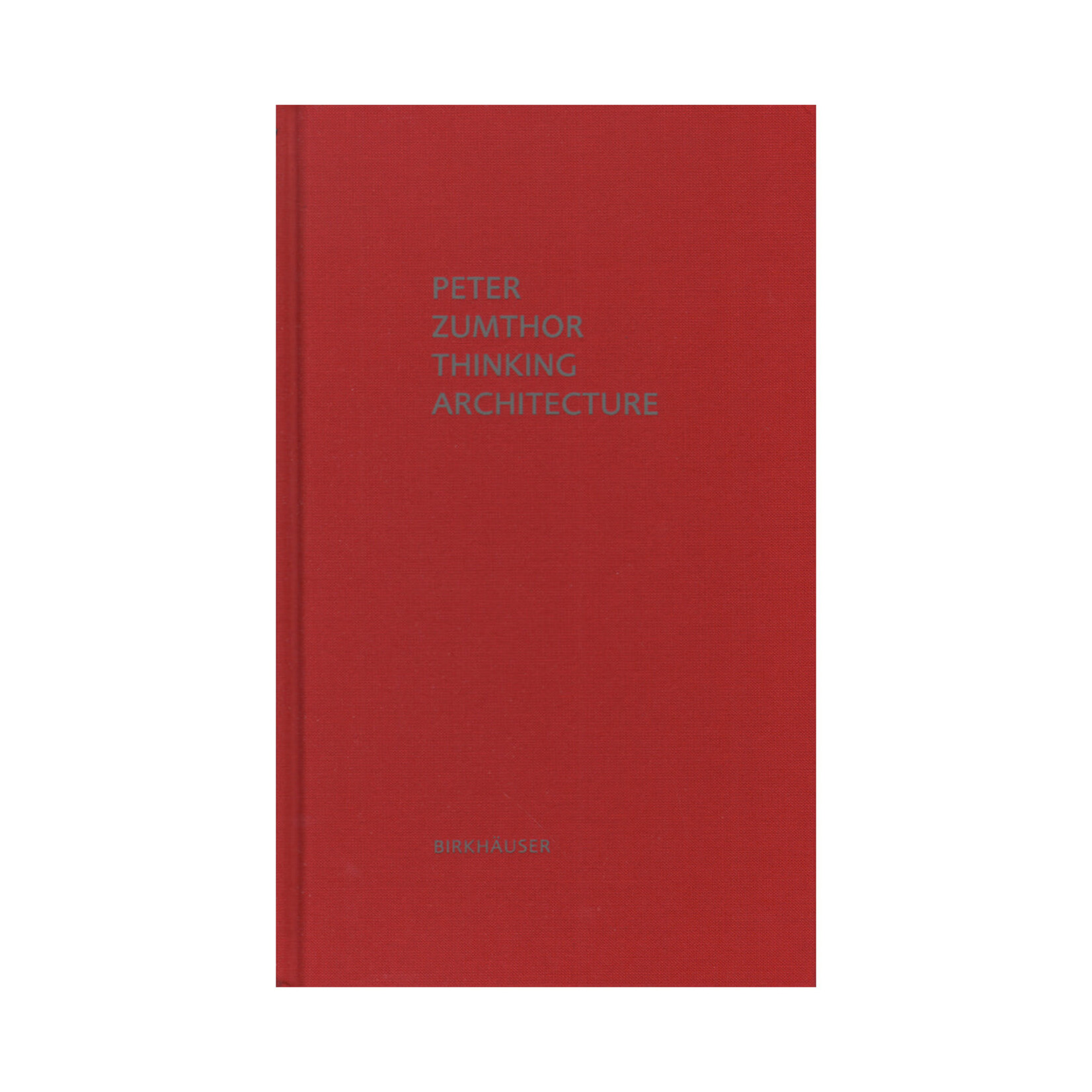 Birkhäuser Thinking Architecture, 3rd Ed