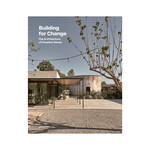 Gestalten Building for Change : The Architecture of Creative Reuse
