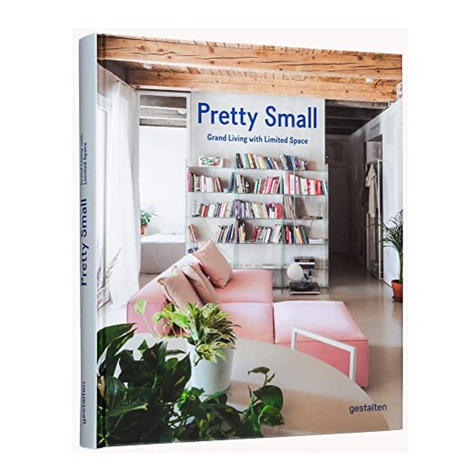 Gestalten Pretty Small : Grand Living with Limited Space