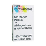 Ooo: No Magic in Riso, A Bilingual Risograph Tool Book