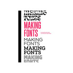 Gingko Press Making Fonts: A Comprehensive Guide to Professional Type Design