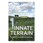 University of Toronto Press Innate Terrain: Canadian Landscape Architecture