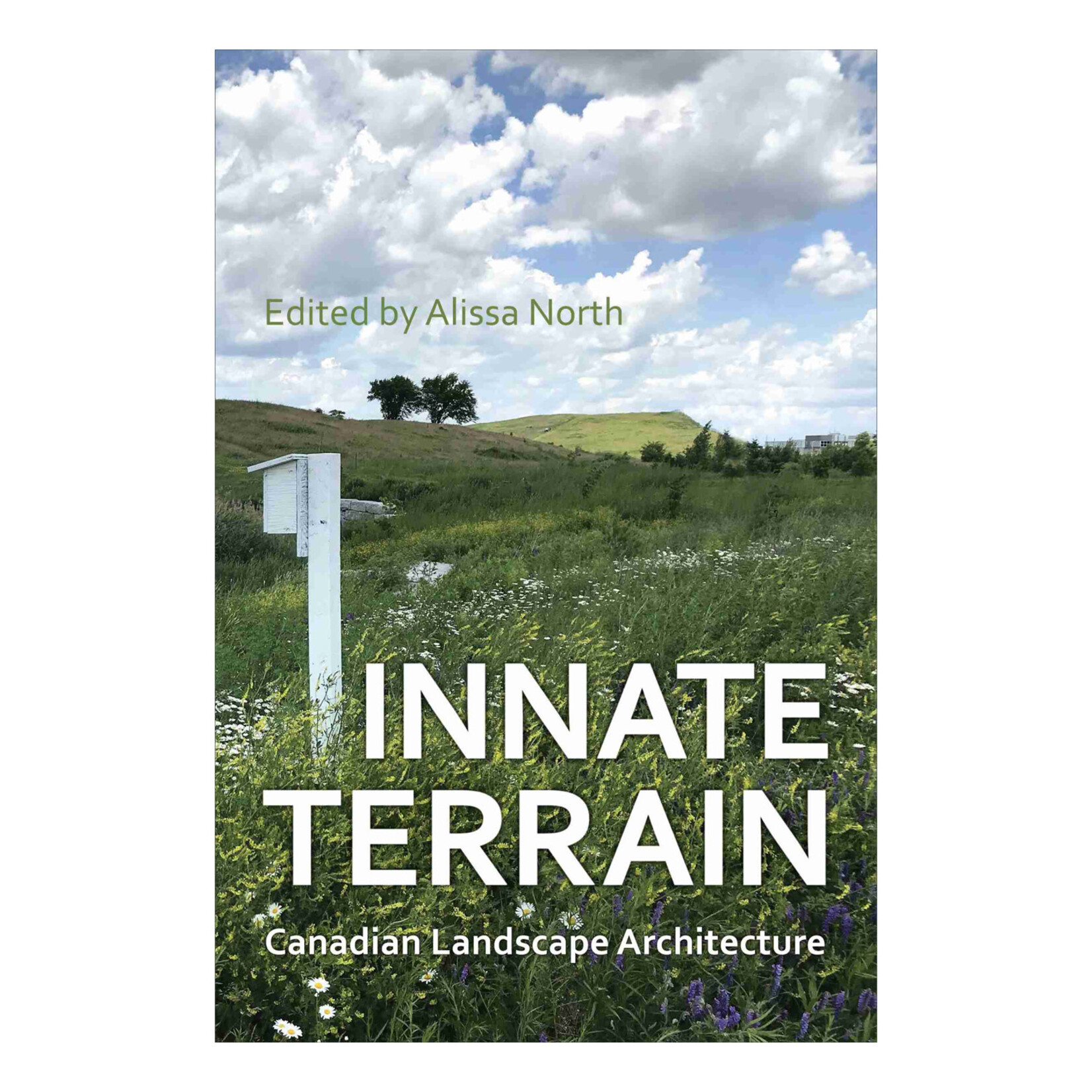 University of Toronto Press Innate Terrain: Canadian Landscape Architecture