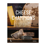 Cheese Champions: The World’s Crème de la Crème of Raw Milk Cheese