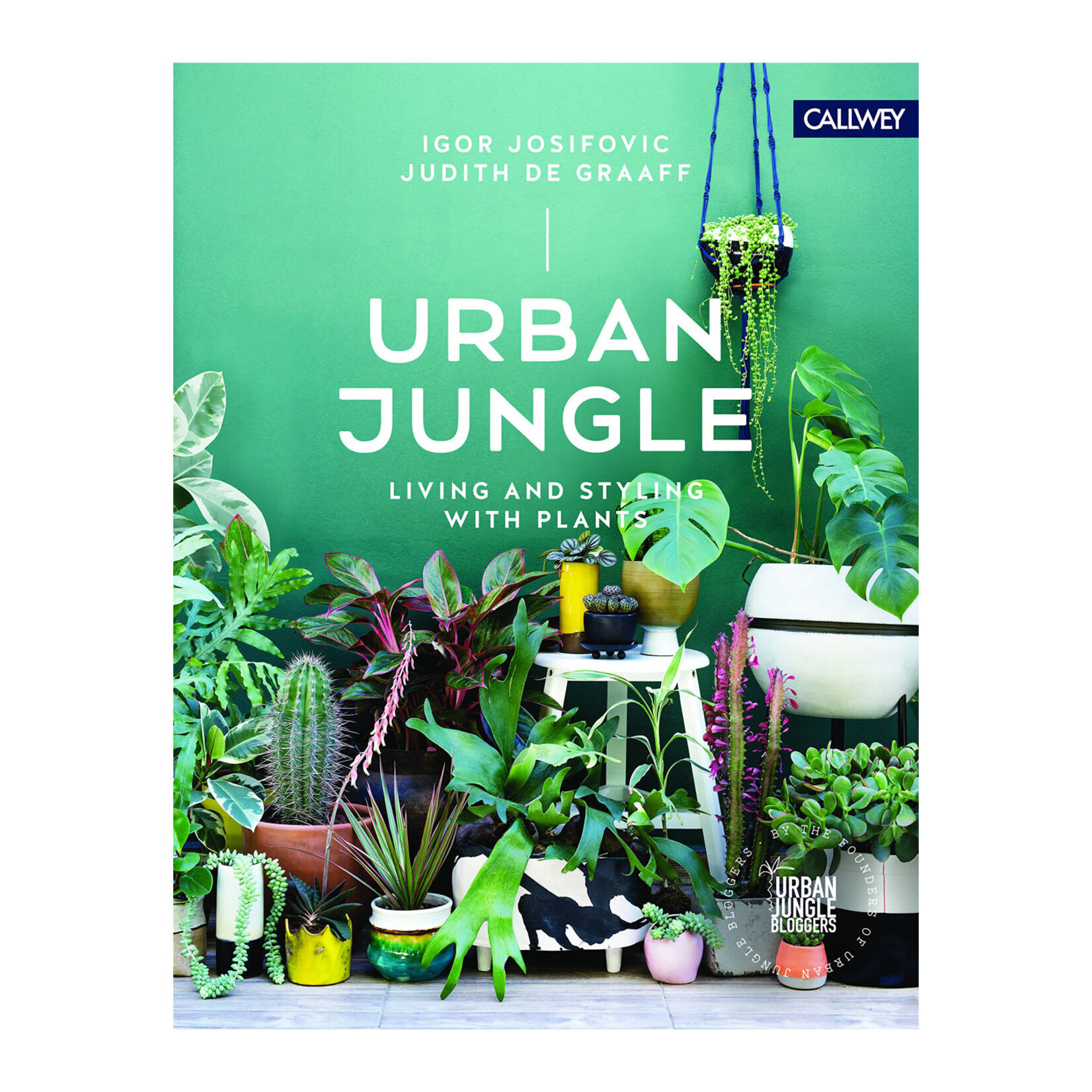 Urban Jungle: Living and Styling with Plants
