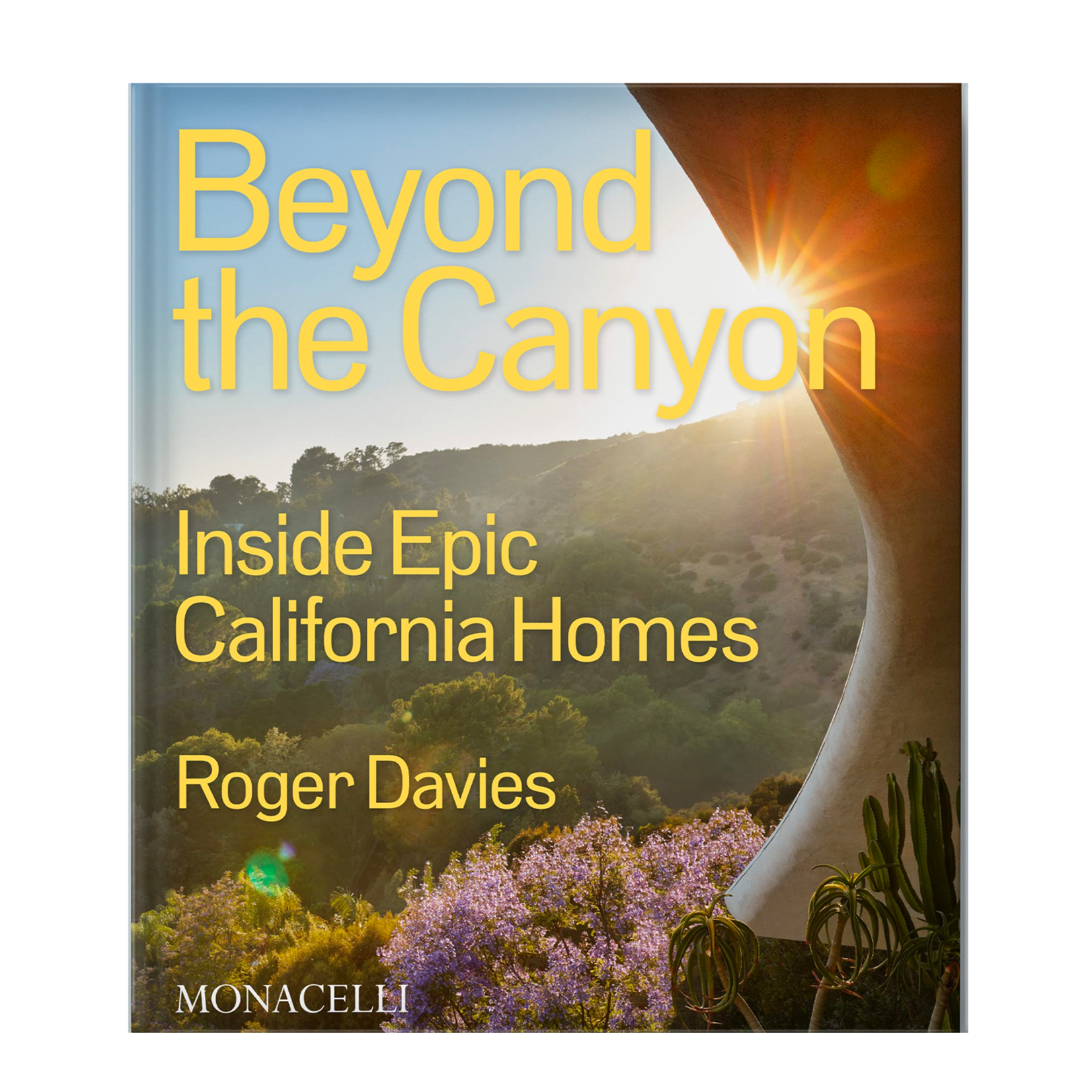 Beyond The Canyon : Inside Epic California Homes