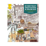 Monacelli Everyday Sketching and Drawing: Five Steps to a Unique and Personal Sketchbook Habit