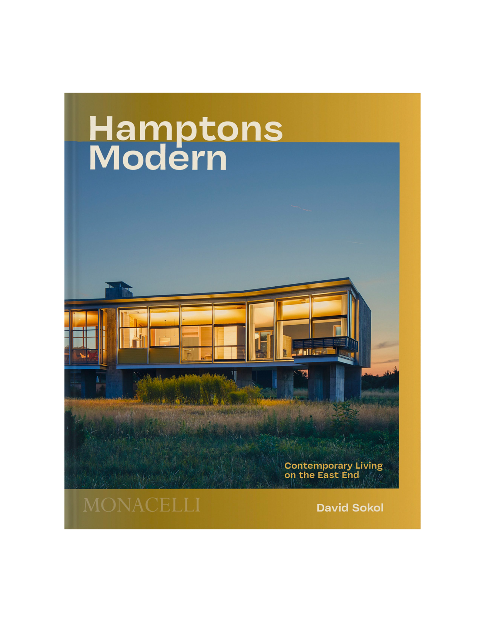 Hamptons Modern : Contemporary Living on the East End