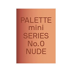 Palette Mini Series 00: Nude