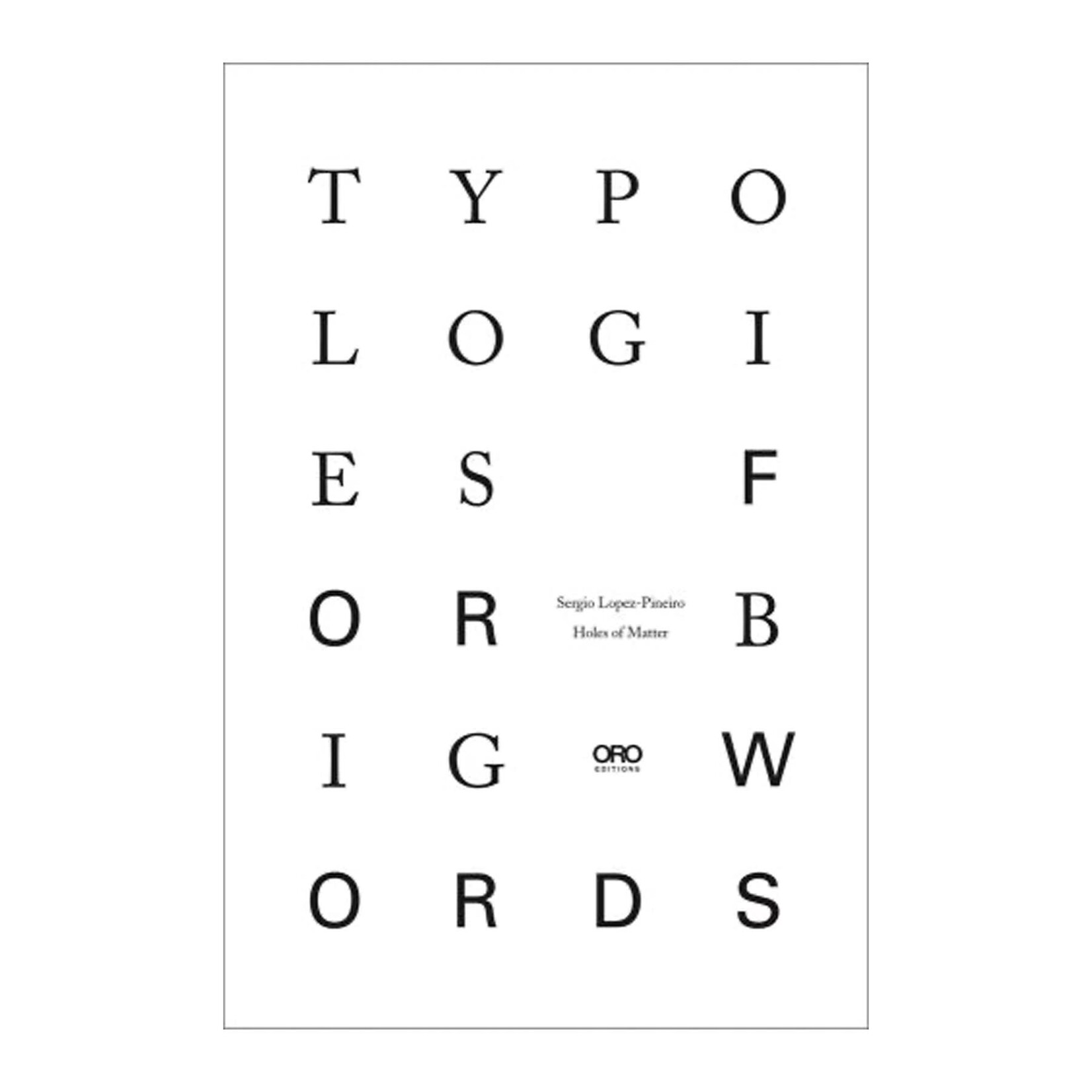 ORO Editions Typologies for Big Words