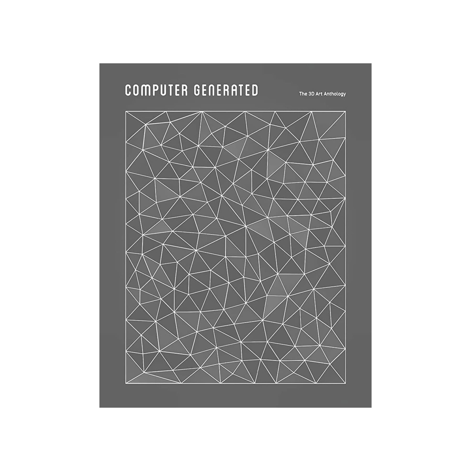 Gingko Press Computer Generated The 3D Art Anthology