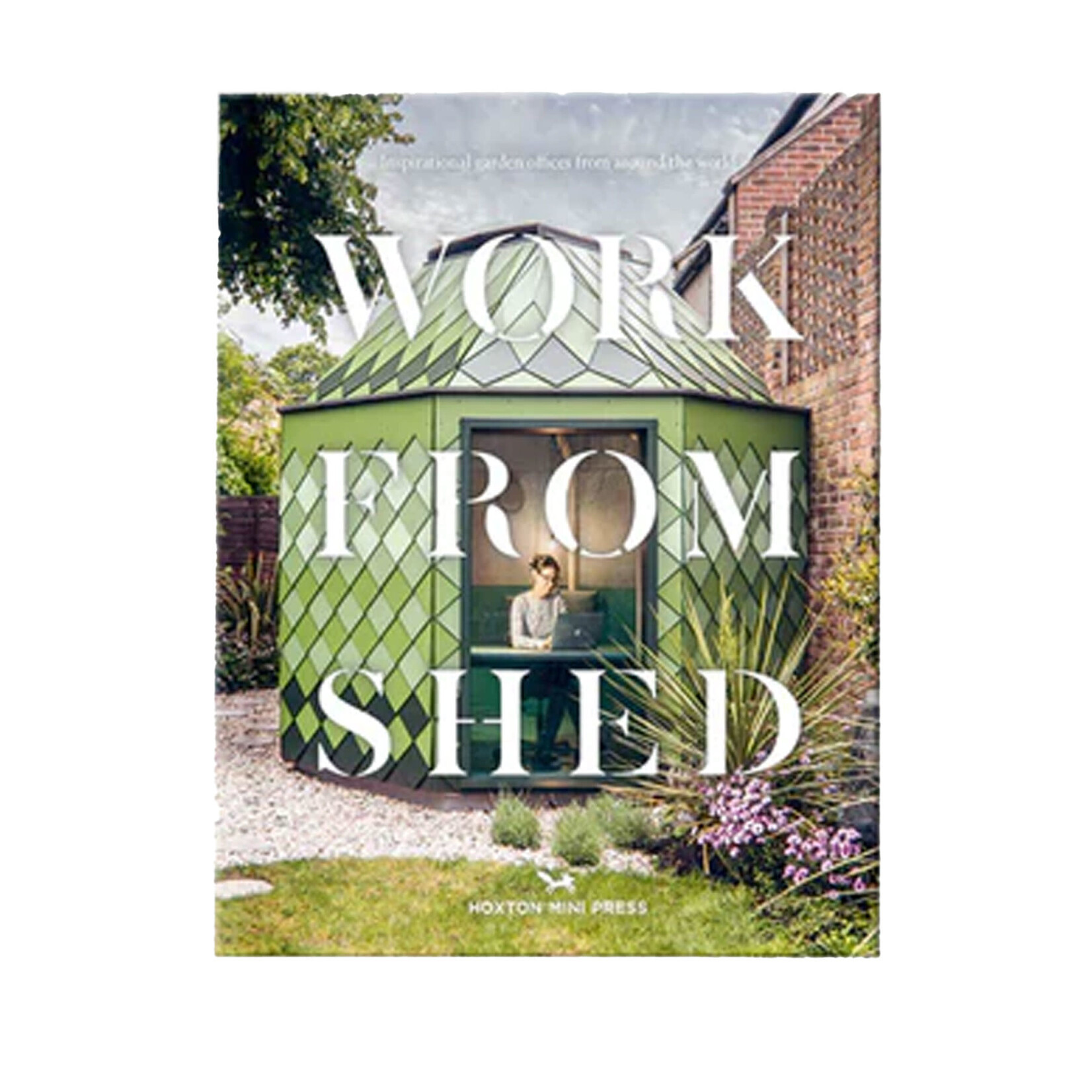 Work From Shed: Inspirational Garden Offices from Around the World