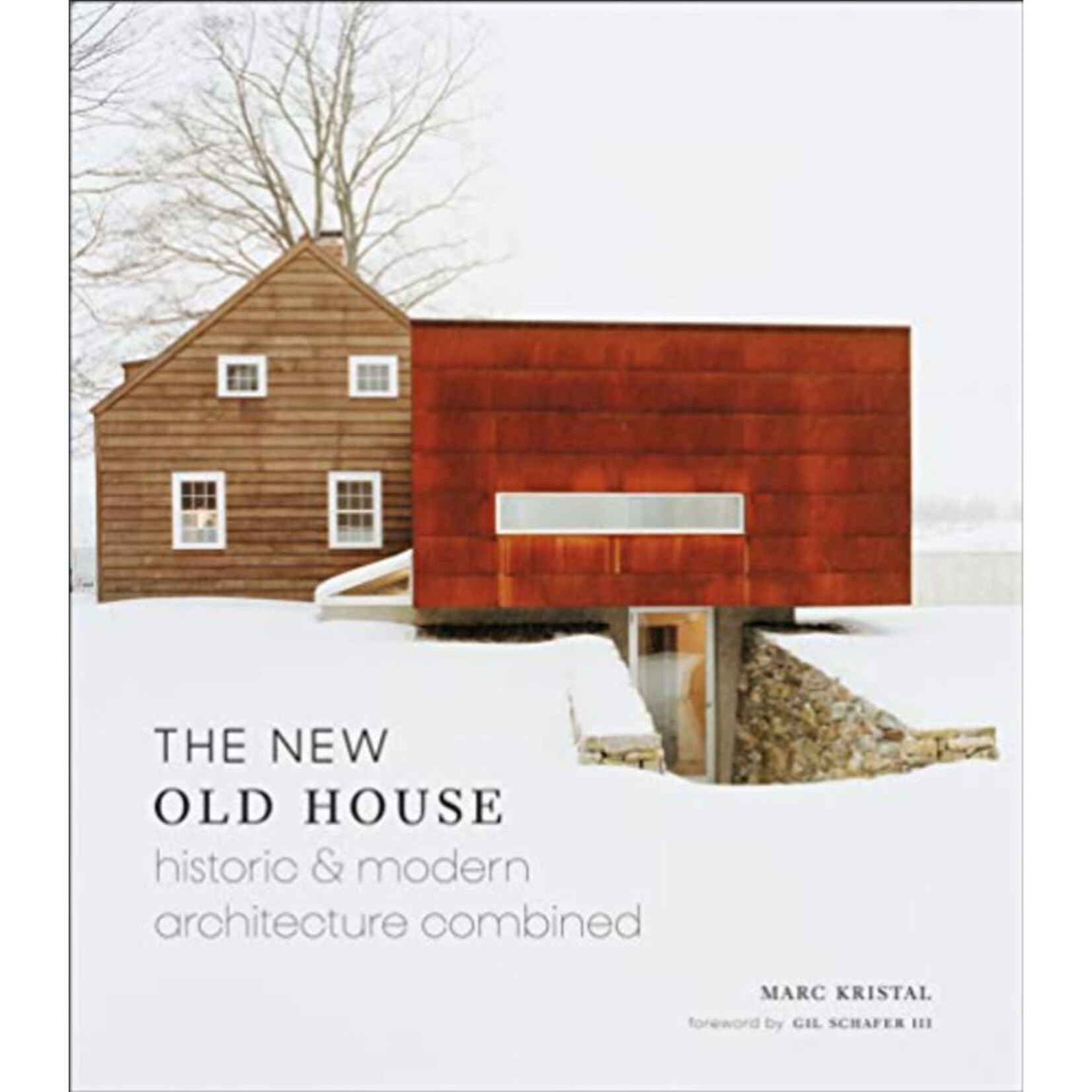 Abrams The New Old House: Historic & Modern Architecture Combined