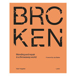 Broken: Mending and Repair in a Throwaway World