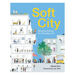 Soft City: Building Density for Everyday Life