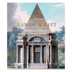 James Wyatt: Architect to George III