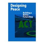 Designing Peace: Building a Better Future Now