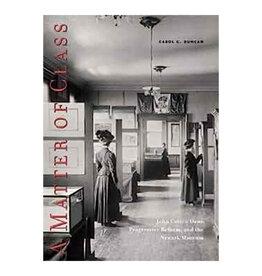 A Matter of Class: John Cotton Dana, Progressive Reform, and the Newark Museum
