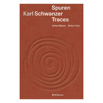 Birkhauser Karl Schwanzer - Spuren/Traces