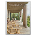 Booq Publishing Slow Living: Feel-Good Spaces for Contemporary Life