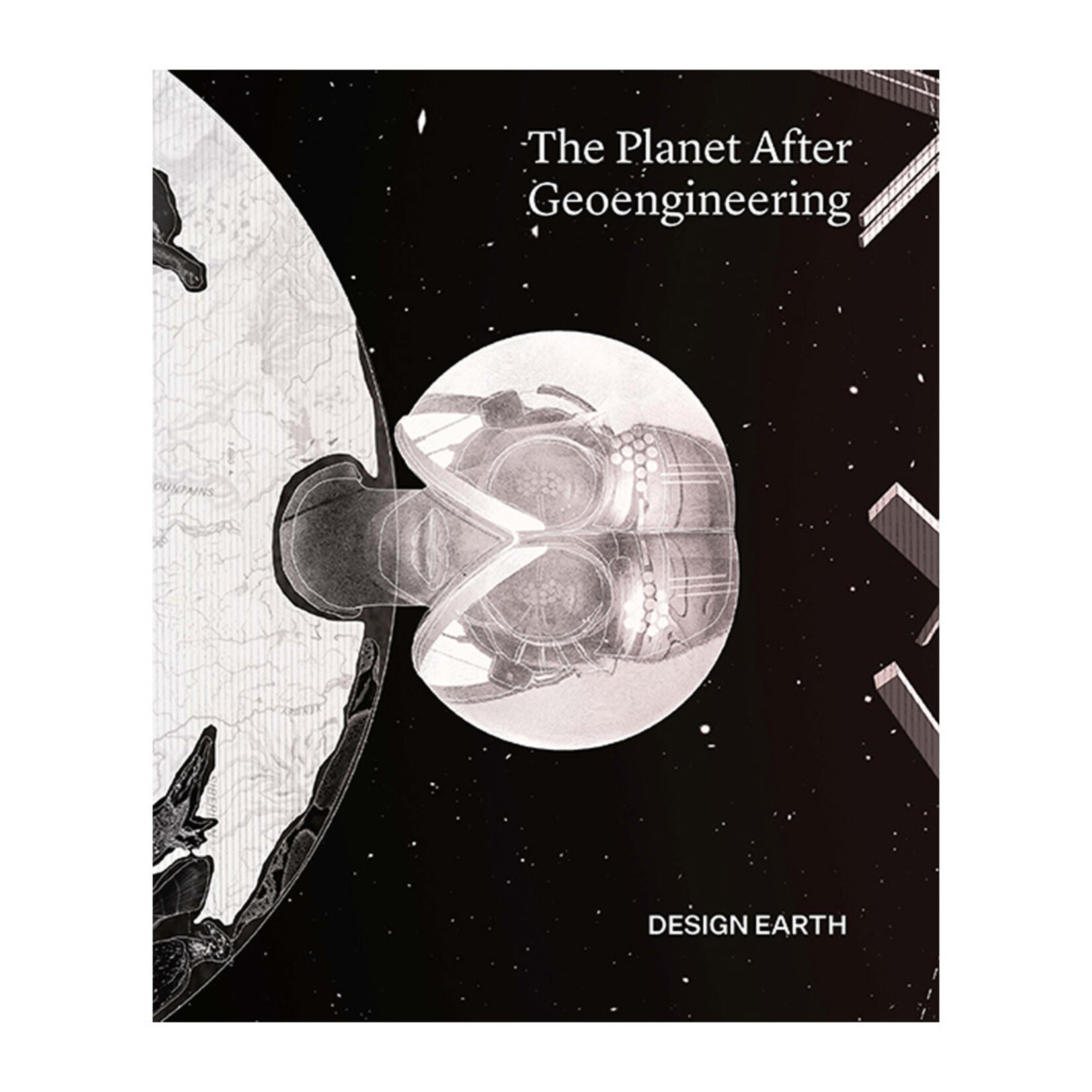 Actar Publishers The Planet After Geoengineering
