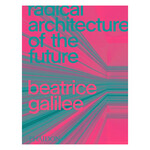 Phaidon Radical Architecture of the Future