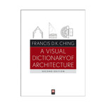 A Visual Dictionary of Architecture, 2nd Edition