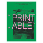 PRINTABLE: Printing Techniques and Effects in Visual Design