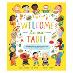 Welcome to Our Table: A Celebration of What Children Eat All Around the World