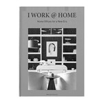 Booq Publishing I Work @ Home: Home Offices