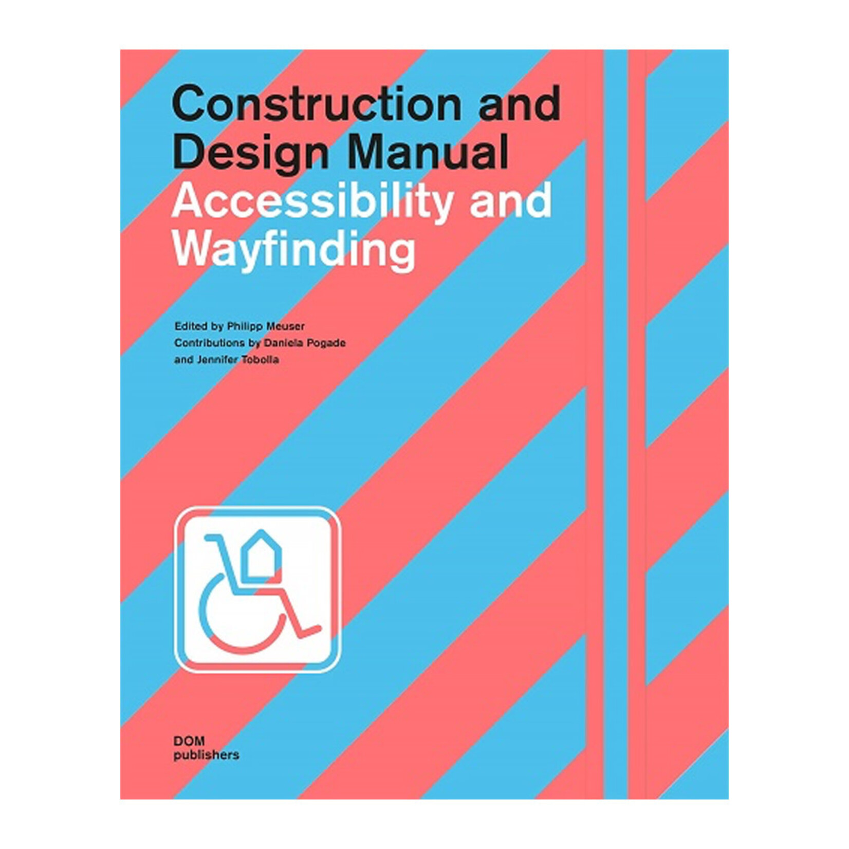DOM Publishers Construction and Design Manual Accessibility and Wayfinding