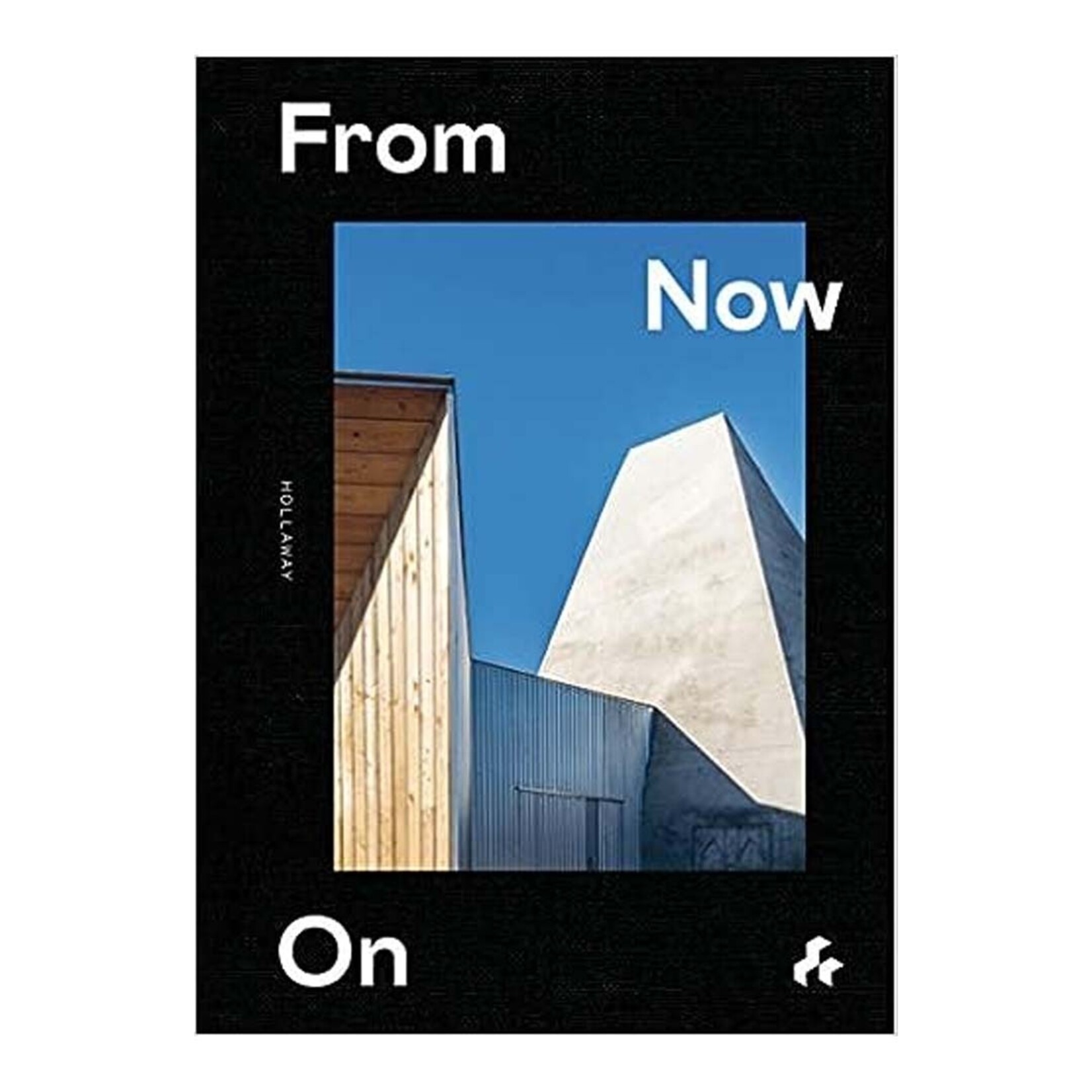 Artifice Press From Now On: Hollaway