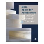 More Space for Architecture: The Work of O'Donnell Tuomey
