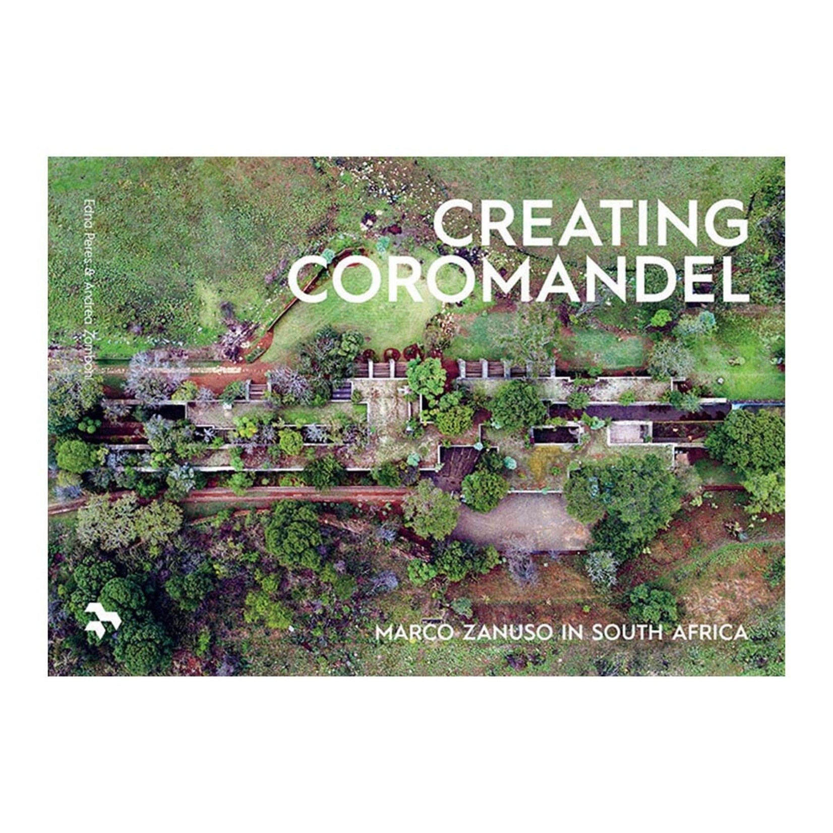 Artifice Press Creating Coromandel: Marco Zanuso in South Africa