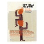 Hoaki Books How Ideas Are Born: Graphic Designers on Creative Processes
