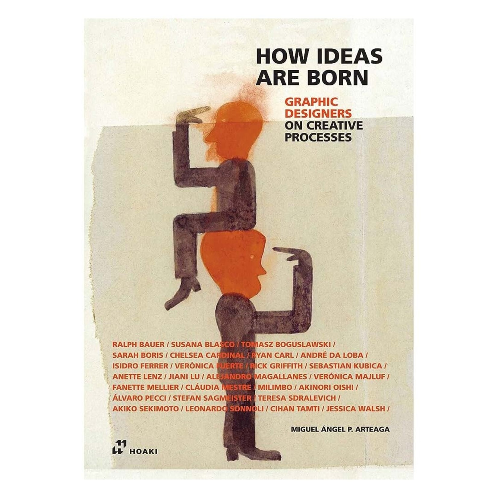 Hoaki Books How Ideas Are Born: Graphic Designers on Creative Processes