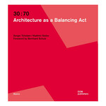 30:70: Architecture as a Balancing Act