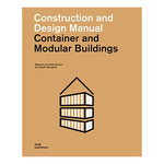 DOM Publishers Construction and Design Manual: Container and Modular Buildings