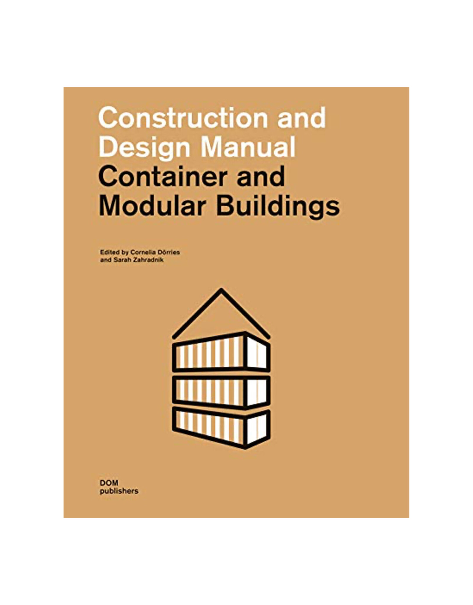 Construction and Design Manual: Container and Modular Buildings