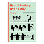 Hybrid Factory, Hybrid City