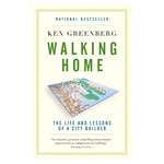 Walking Home: The Life and Lessons of a City Builder, paperback