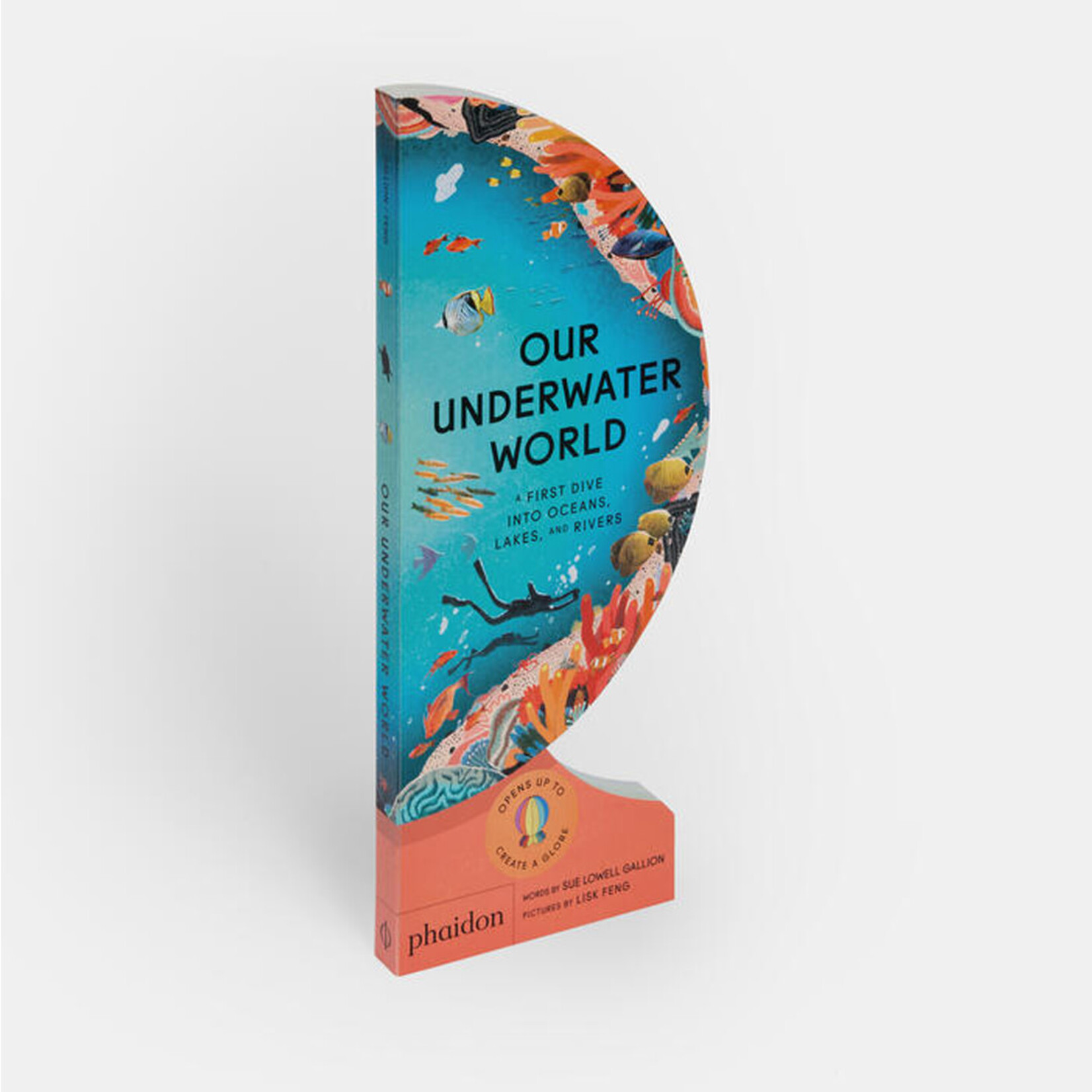 Phaidon Our Underwater World: A First Dive into Oceans, Lakes, and Rivers