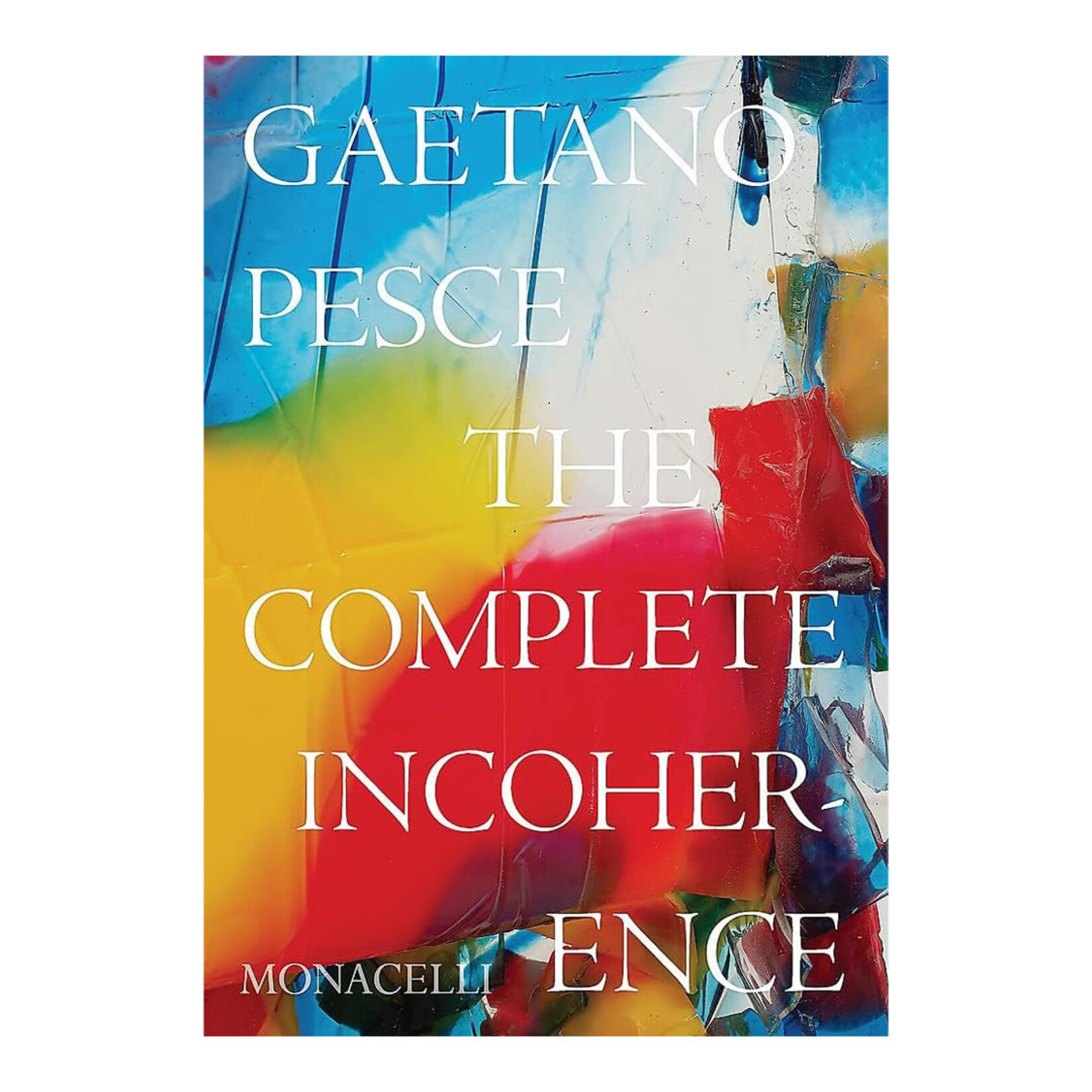 Monacelli Gaetano Pesce: The Complete Incoherence